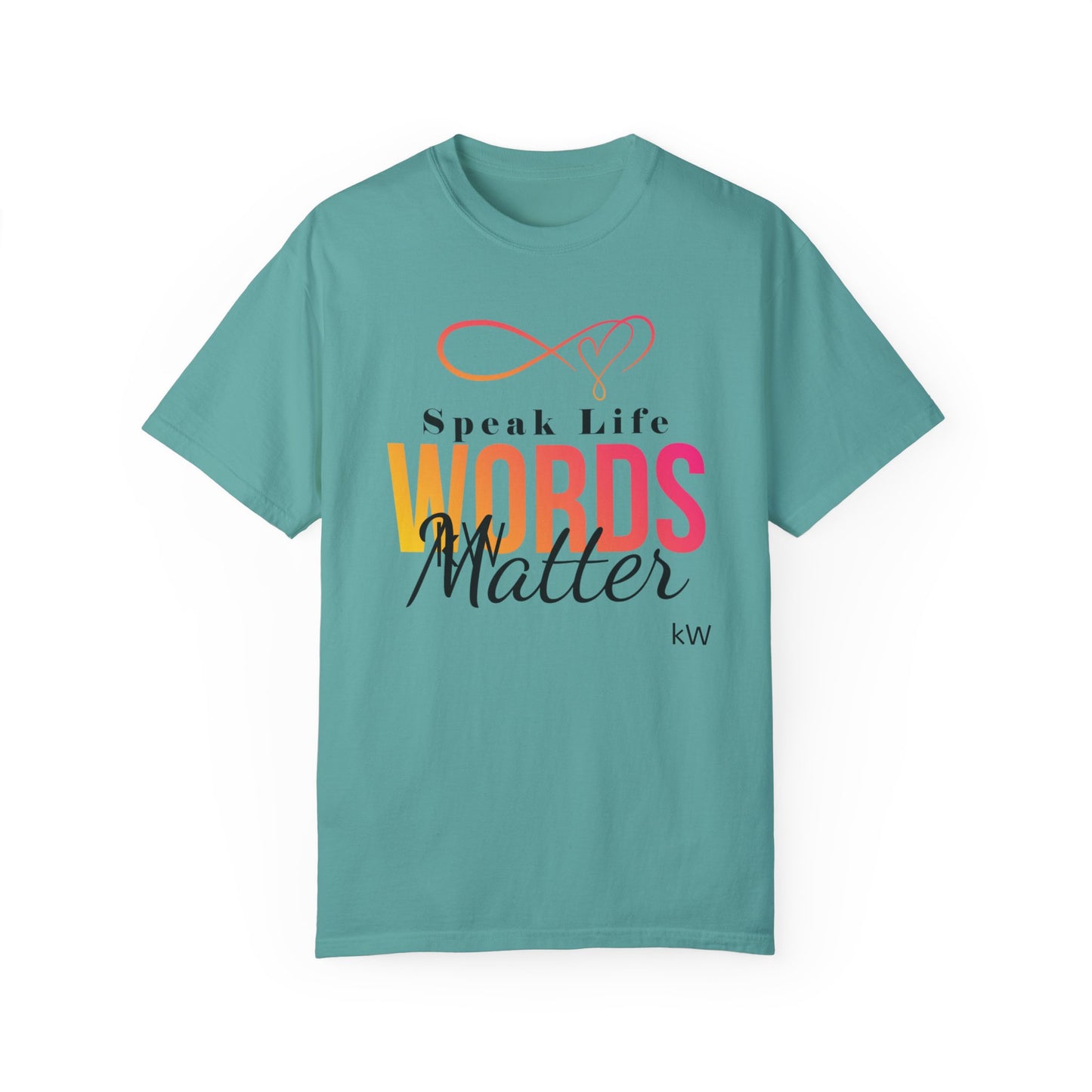 Inspirational kW T-Shirt - 'Speak Life, Words Matter'