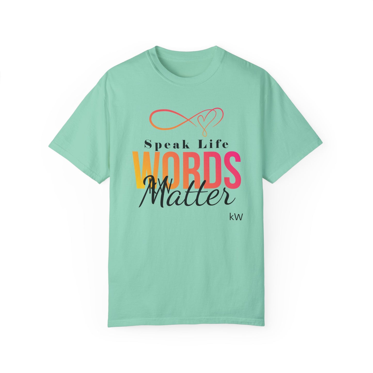 Inspirational kW T-Shirt - 'Speak Life, Words Matter'