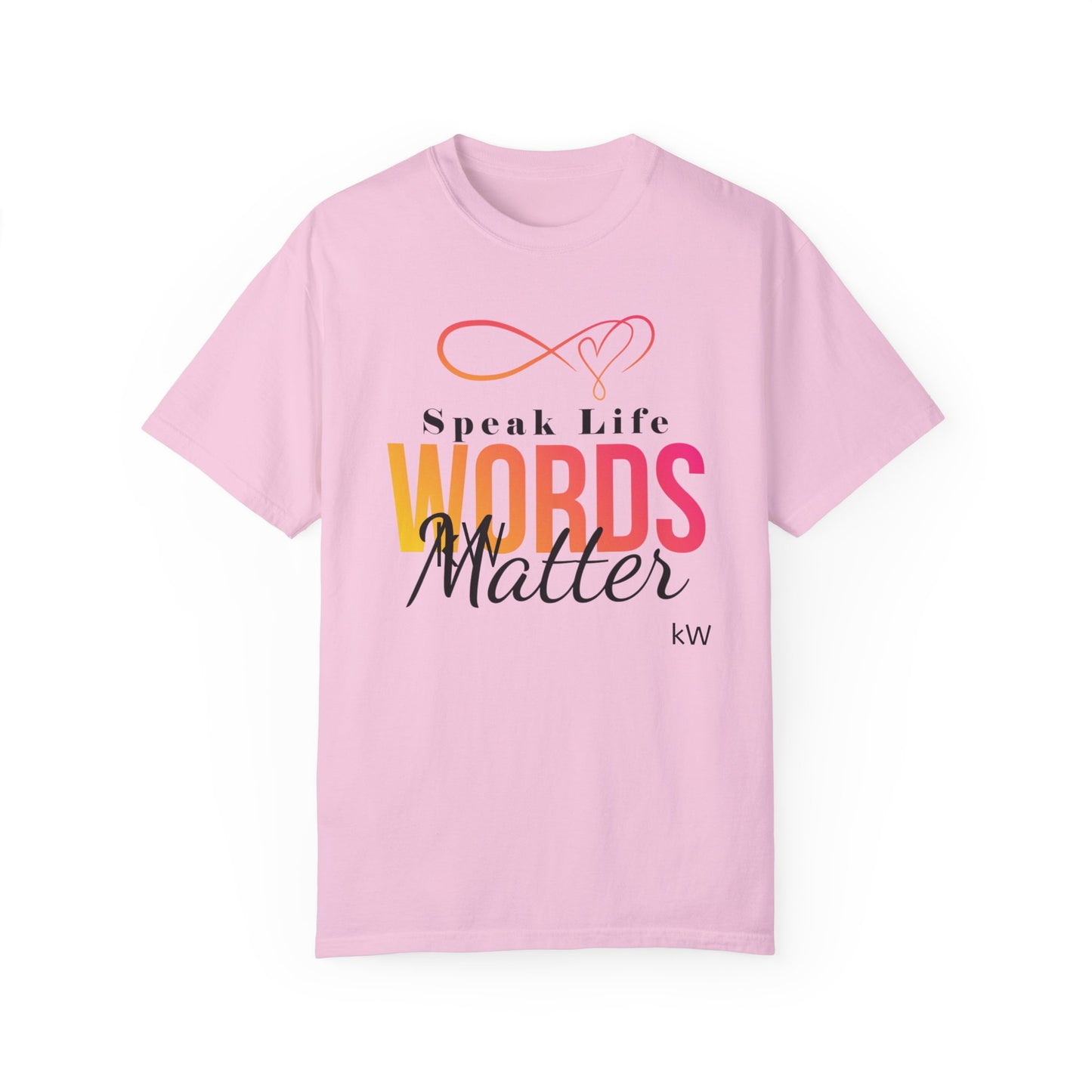 Inspirational kW T-Shirt - 'Speak Life, Words Matter'