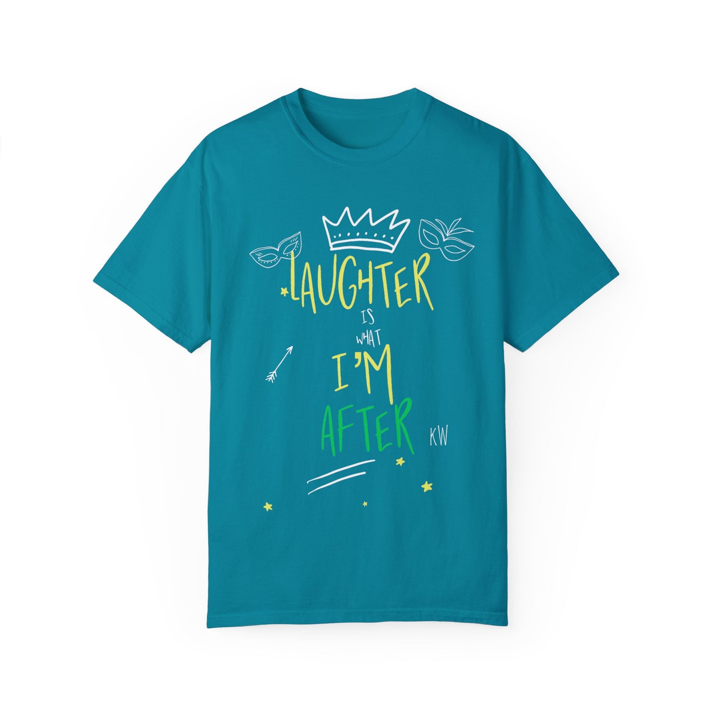 Laughter Is What I’m After Unisex Garment-Dyed T-Shirt