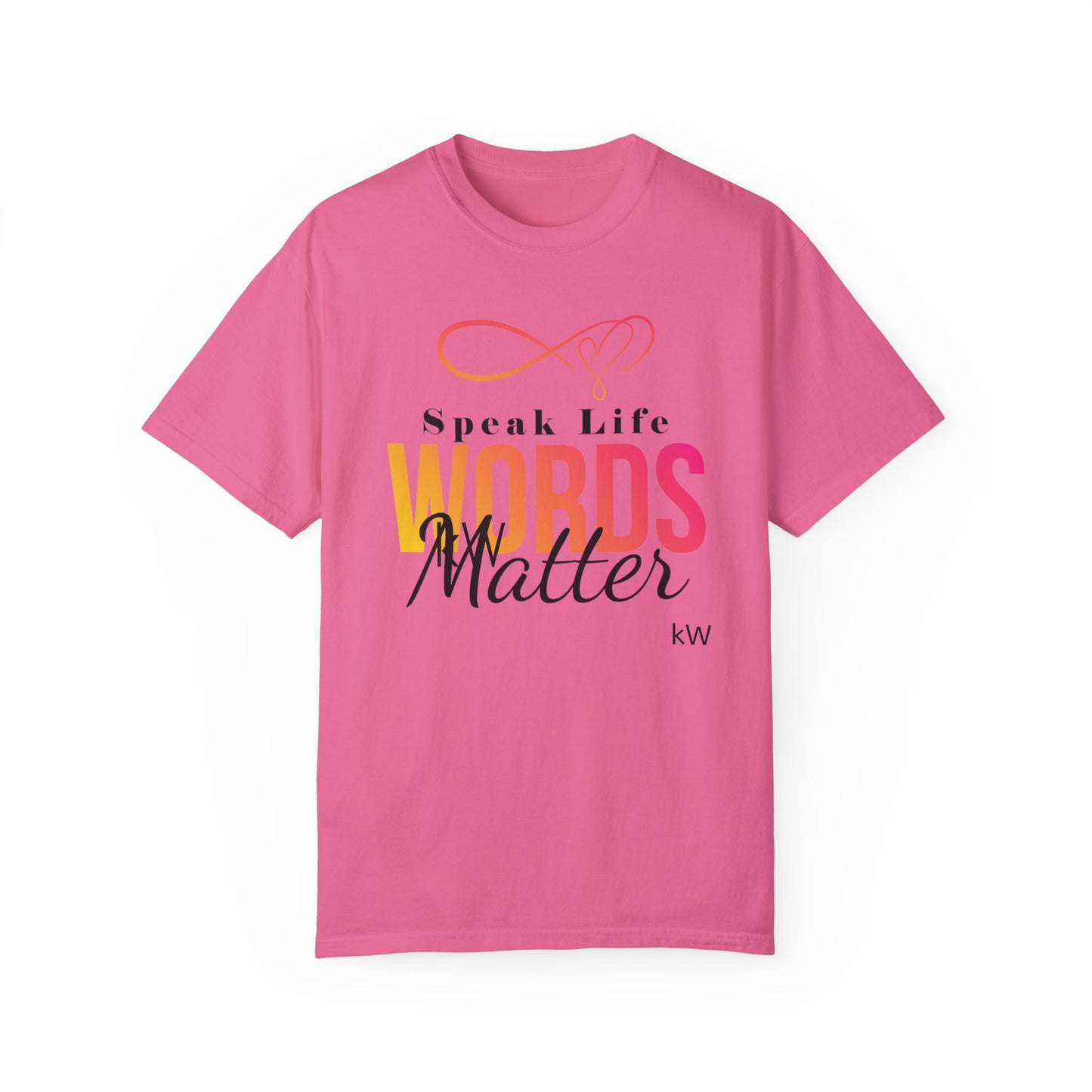 Inspirational kW T-Shirt - 'Speak Life, Words Matter'