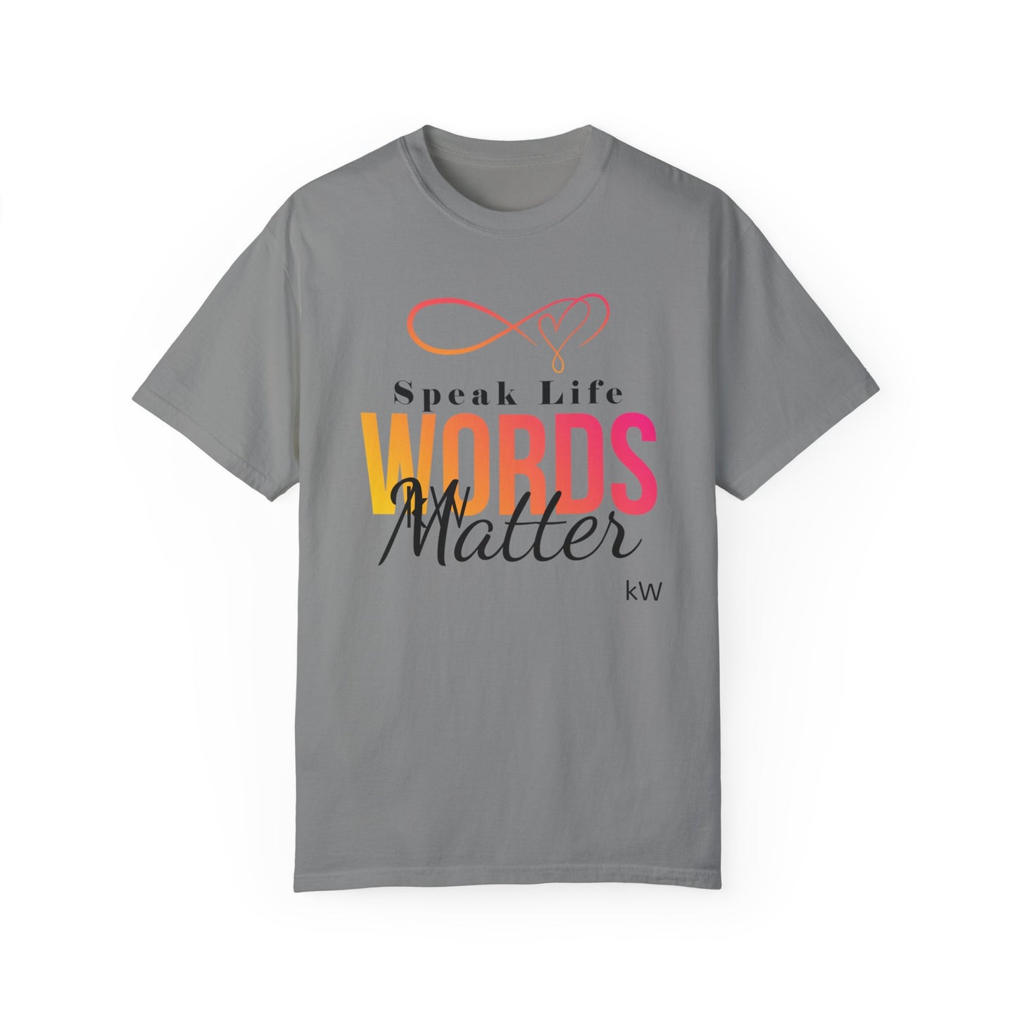 Inspirational kW T-Shirt - 'Speak Life, Words Matter'